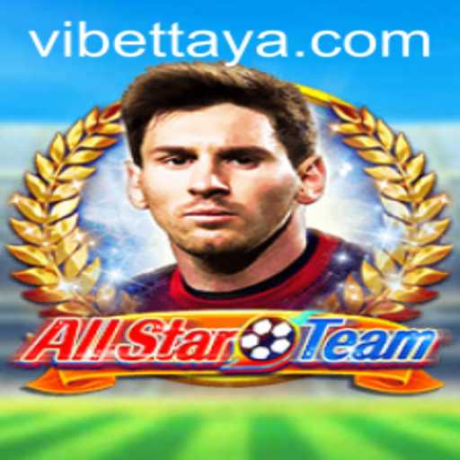 Discover the Thrilling World of AllStarTeam: A New Era of Gaming with VIBET