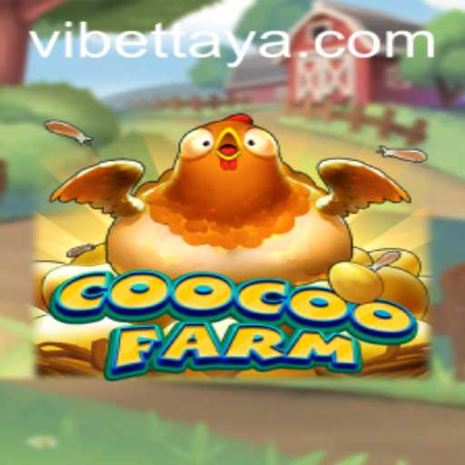 Exploring the Vibrant World of CooCooFarm: A New Era of Digital Farming with VIBET