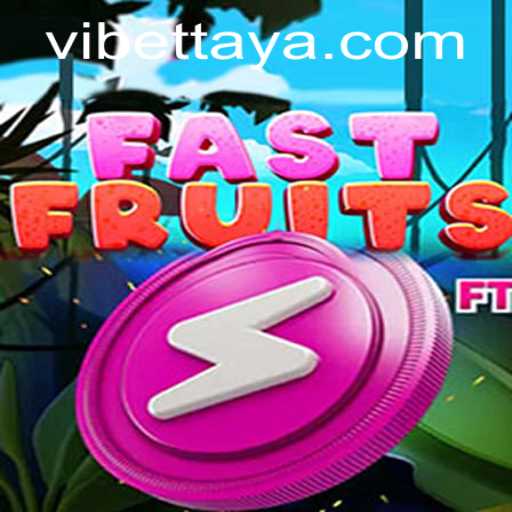 Exploring the Thrills and Strategies of FastFruits with VIBET