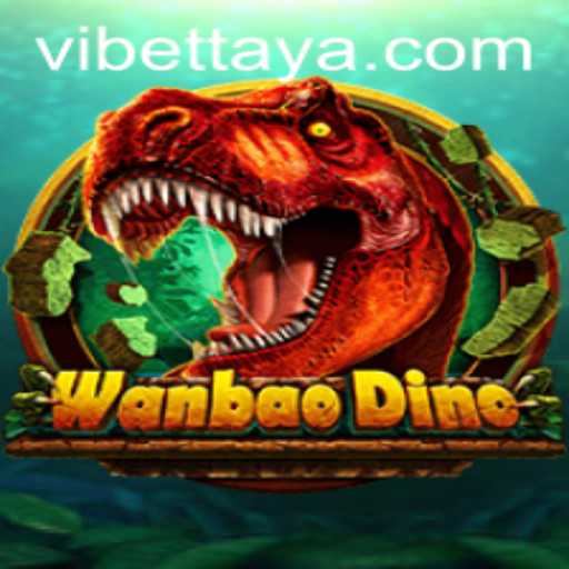 An In-Depth Look at WanBaoDino: The Game Revolutionizing VIBET